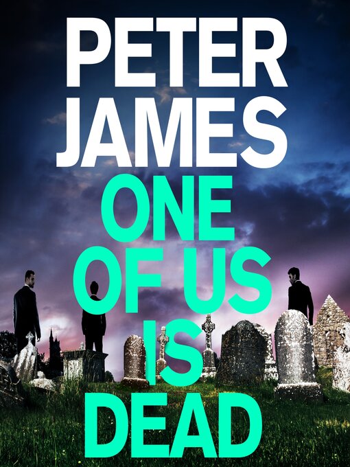 Title details for One of Us Is Dead by Peter James - Wait list